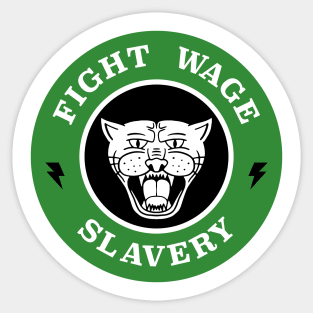 Fight Wage Slavery Sticker